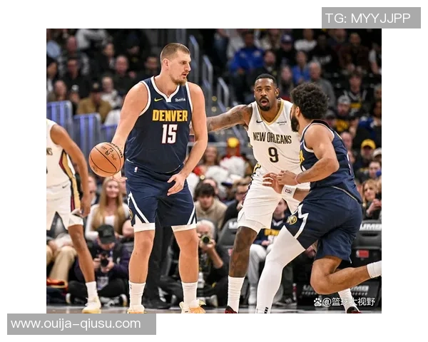 掘金34分大胜鹈鹕:约基奇21+12+10 局面连4场三双平历史纪录 掘金34分大胜鹈鹕:约基奇21+12+10 局面连4场三双平历史纪录